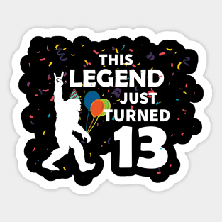 This legend just turned 13 a great birthday gift idea Sticker